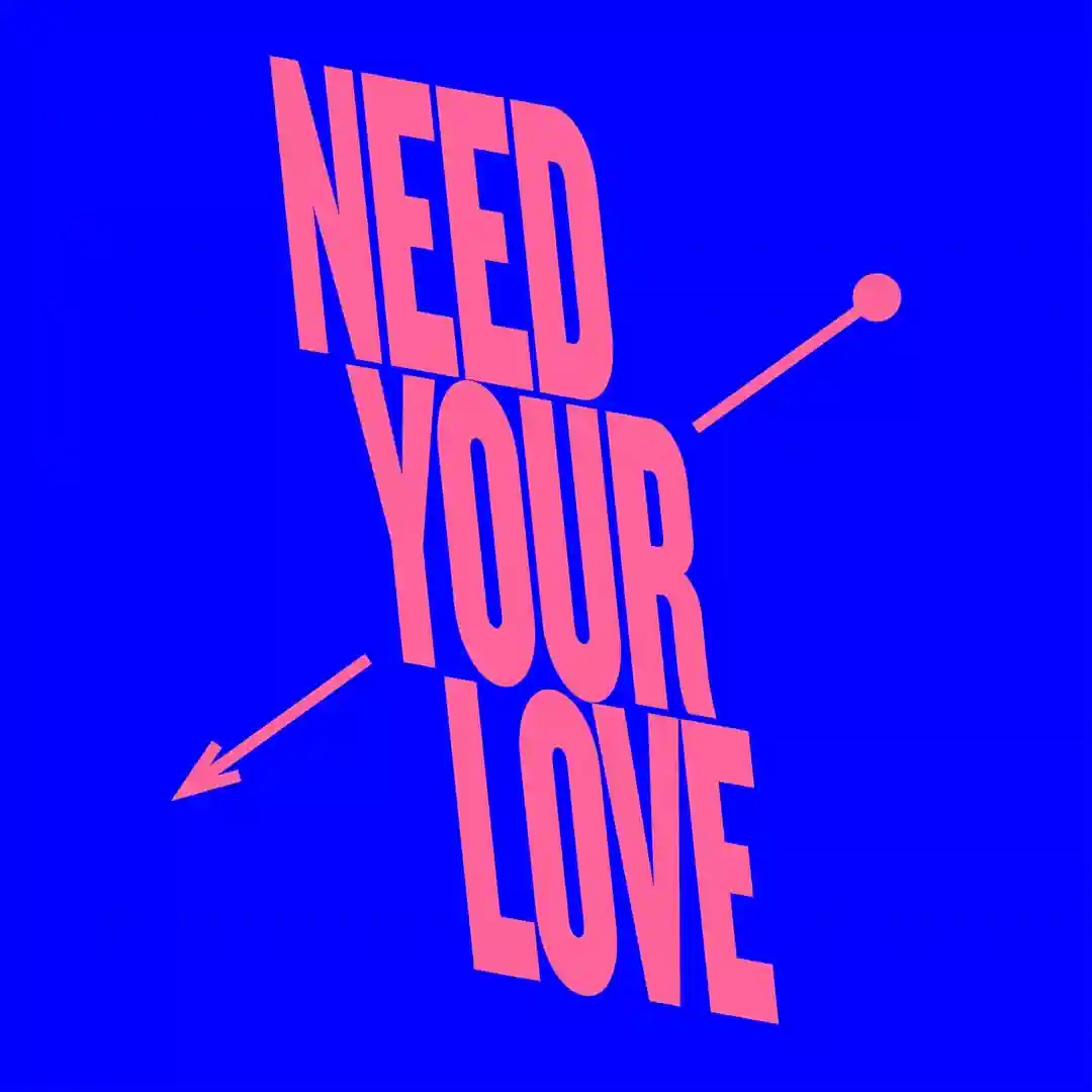 Need Your Love cover