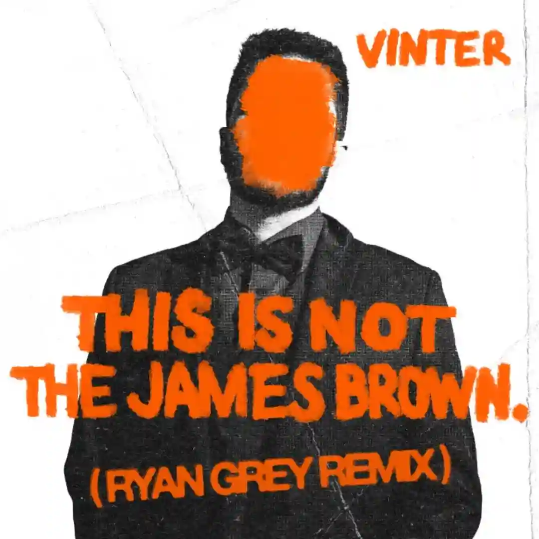 This Is Not The James Brown (Ryan Grey Remix) cover