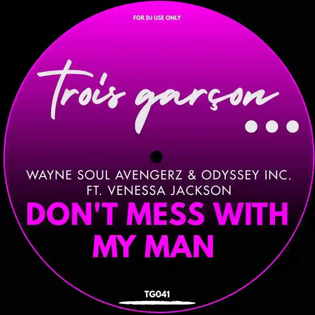 Don't Mess With My Man (Trois Garcon Mix) cover