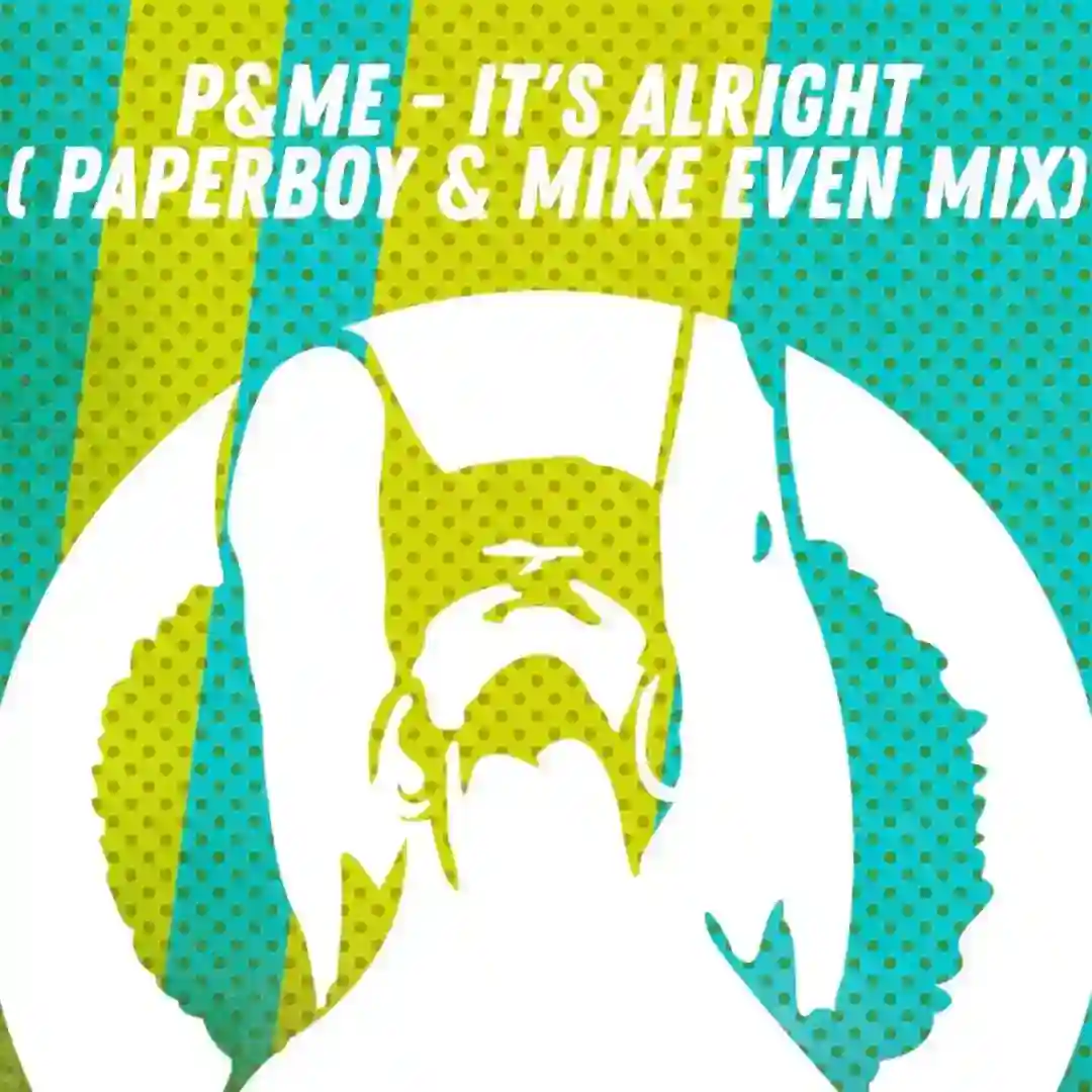 P & ME - It's Alright cover