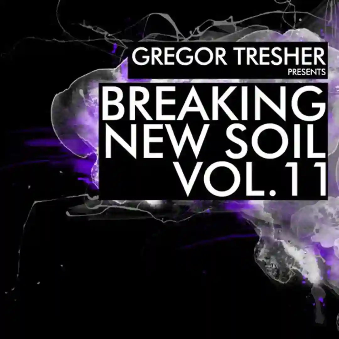 Gregor Tresher Pres. Breaking New Soil Vol. 11 cover