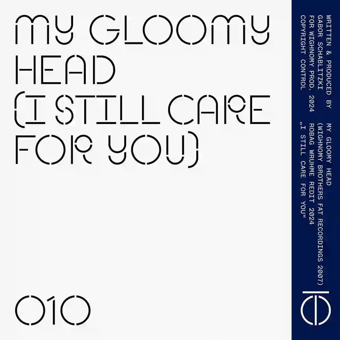 My Gloomy Head (I Still Care for You) (Robag Wruhme Redit 2024) (I Still Care for You) cover